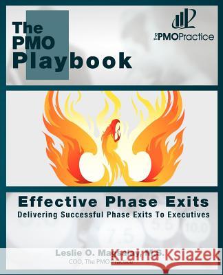 The PMO Playbook: Effective Phase Exits: Delivering Successful Phase Exits to Executives Biles, Jan 9781466401983