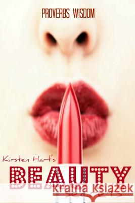 Kirsten Hart's Beauty Secrets Kirsten Hart 9781466402102