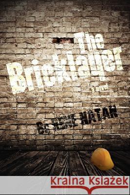 The Bricklayer Rene Natan 9781466404014 Createspace