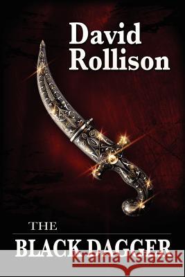 The Black Dagger David Rollison 9781466404489