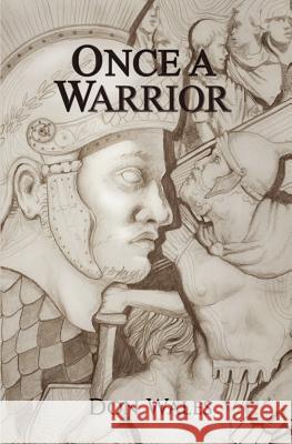 Once A Warrior Wales, Don 9781466408296 Createspace