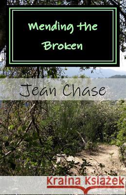 Mending the Broken: The Westward Trek Jean Chase 9781466411920