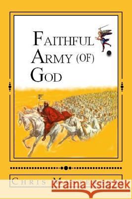 Faithful Army (of) God Masterson, Chris 9781466416031