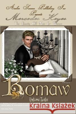 Bomaw - Volume Twelve: The Beauty of Man and Woman Mercedes Keyes 9781466420052 Createspace