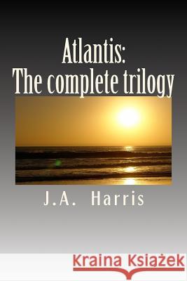 Atlantis J. a. Harris 9781466420304 Createspace