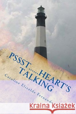 Pssst......Heart's Talking Caroline Elizalde Fernandez 9781466421547