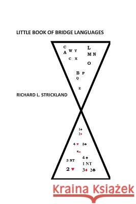 Little Book of Bridge Languages MR Richard L. Strickland 9781466421554 Createspace