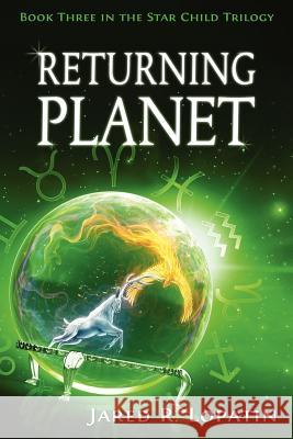 Returning Planet Jared R. Lopatin 9781466423541 Createspace