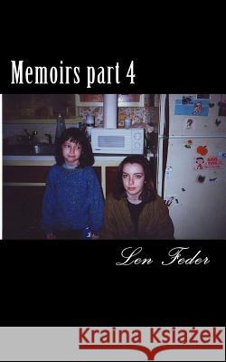 Memoirs part 4: 1987 - 1993 Feder, Len 9781466425316