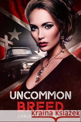 Uncommon Breed Carlos D. Galloway 9781466429789