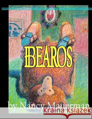 Bearos Nancy Mauerman John Mauerman Nancy Mauerman 9781466432222 Createspace