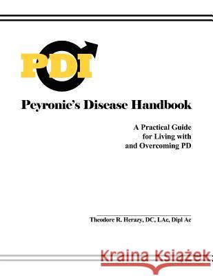 Peyronie's Disease Handbook Theodore Herazy 9781466435391 Createspace