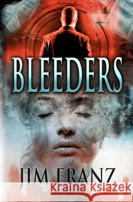 Bleeders Jim Franz 9781466436725