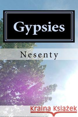 Gypsies: Biography of an Ancient Nesenty 9781466438255