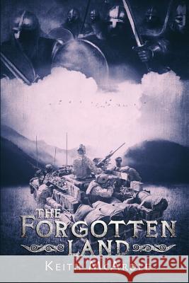 The Forgotten Land Keith McArdle Bernard Pearson 9781466444867