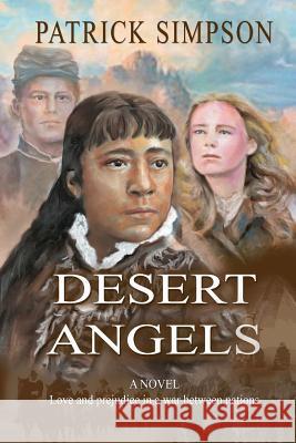 Desert Angels MR Patrick Simpson MS Sherrye Alves 9781466444942 Createspace