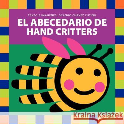 El Abecedario de Hand Critters Dyango Chave 9781466446731 Createspace