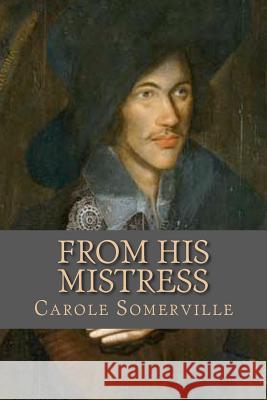 From His Mistress Carole Somerville 9781466452497 Createspace Independent Publishing Platform