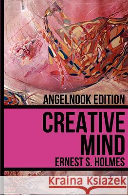 Creative Mind Ernest S. Holmes 9781466453876 Createspace