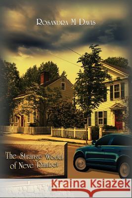 The Strange World of Neve Rimbel Rosandra M. Davis 9781466454279 Createspace