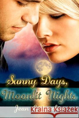 Sunny Days, Moonlit Nights MS Jean C. Joachim 9781466456044 Createspace