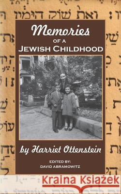 Memories of a Jewish Childhood Harriet Ottenstein 9781466456518