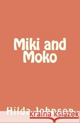 Miki and Moko Hilda Johnson 9781466456907