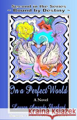 In a Perfect World Lauren Amanda Shepherd 9781466458178