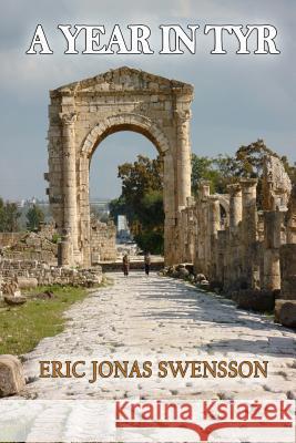 A Year in Tyr Eric Jonas Swensson 9781466460119