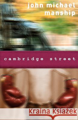 Cambridge Street MR John Michael Manship 9781466464070