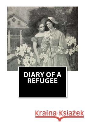 Diary Of A Refugee Urquhart, Rosalie 9781466464407 Createspace Independent Publishing Platform