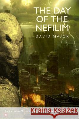 The Day of the Nefilim David L. Major 9781466465220 Createspace