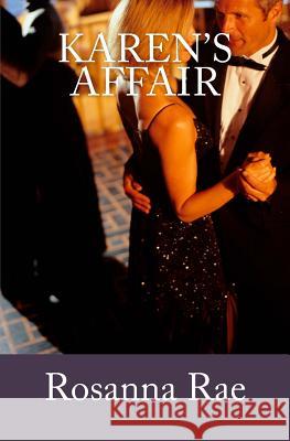 Karen's Affair Rosanna Rae 9781466465503 Createspace
