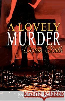 A Lovely Murder Down South Paul Johnson 9781466465695 Createspace