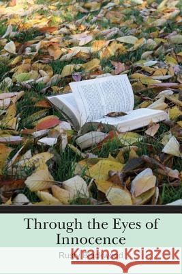 Through the Eyes of Innocence MS Rusty Blackwood 9781466466074