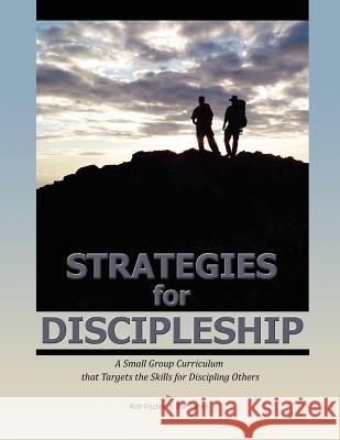 Strategies for Discipleship: A Small Group Curriculum that Targets the Skills for Discipling Others Jarrell, Dan 9781466469037