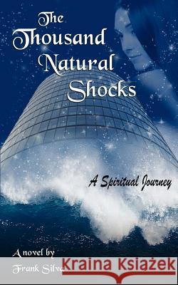 The Thousand Natural Shocks Frank Silva 9781466471900 Createspace