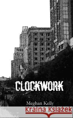 Clockwork Meghan Kelly Nick Vince 9781466478213