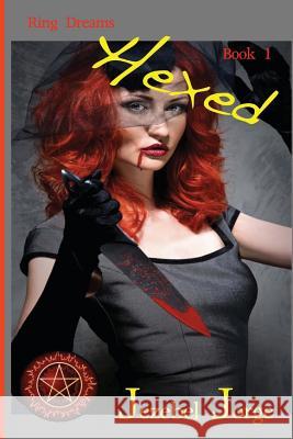 Hexed: Ring Dreams Series Jezebel Jorge 9781466480117