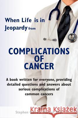 Complications of Cancer Stephen Marcu 9781466482852 Createspace