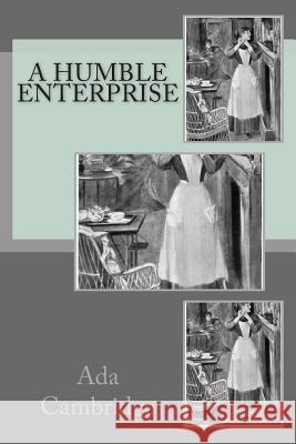 A Humble Enterprise Ada Cambridge 9781466483972 Createspace