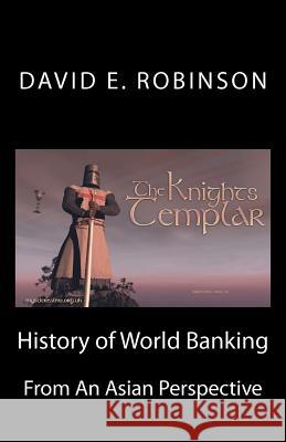 History of World Banking: From an Asian Perspective David E. Robinson 9781466487161 Createspace