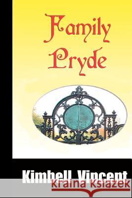 Family Pryde MR Kimbell Richard Vincent 9781466490529 Createspace