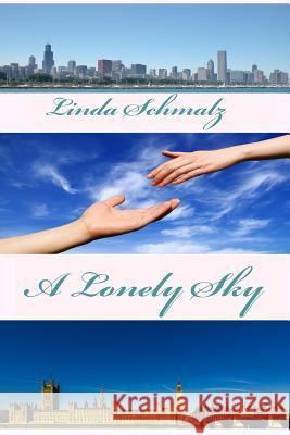 A Lonely Sky Linda Schmalz 9781466491694 Createspace