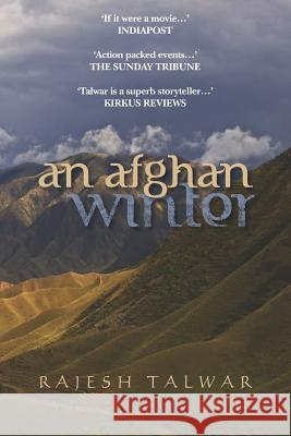 An Afghan Winter Rajesh Talwar 9781466495463 Createspace