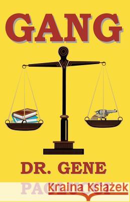 Gang Dr Gene Paolucci 9781466496972 Createspace