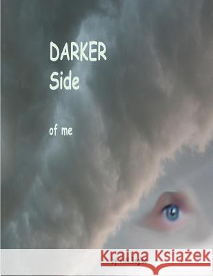 Dark Side of me Baglee, V. M. 9781466497696 Createspace