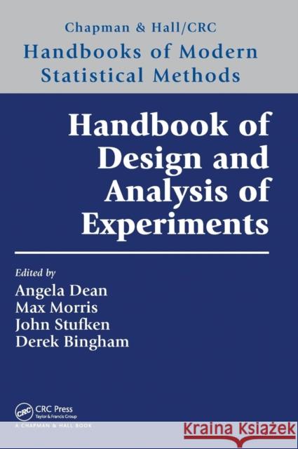 Handbook of Design and Analysis of Experiments Angela Dean 9781466504332 Taylor & Francis Group