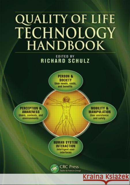 Quality of Life Technology Handbook Richard Schulz 9781466505346 CRC Press