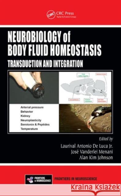 Neurobiology of Body Fluid Homeostasis: Transduction and Integration de Luca Jr, Laurival Antonio 9781466506930 CRC Press